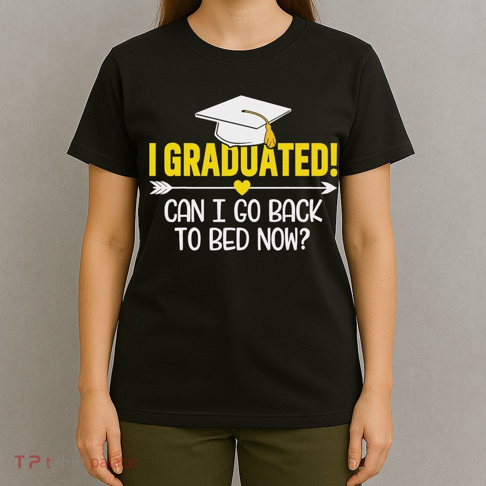 Funny Graduation – I Graduated Can I Sleep Now T-Shirt