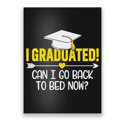 Funny Graduation – I Graduated Can I Sleep Now Poster