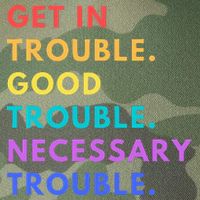 Funny Get In Good Necessary Trouble Legacy Tie Dye Trucker Hat