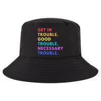 Funny Get In Good Necessary Trouble Cool Comfort Performance Bucket Hat