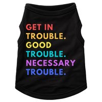 Funny Get In Good Necessary Trouble Doggie Tank