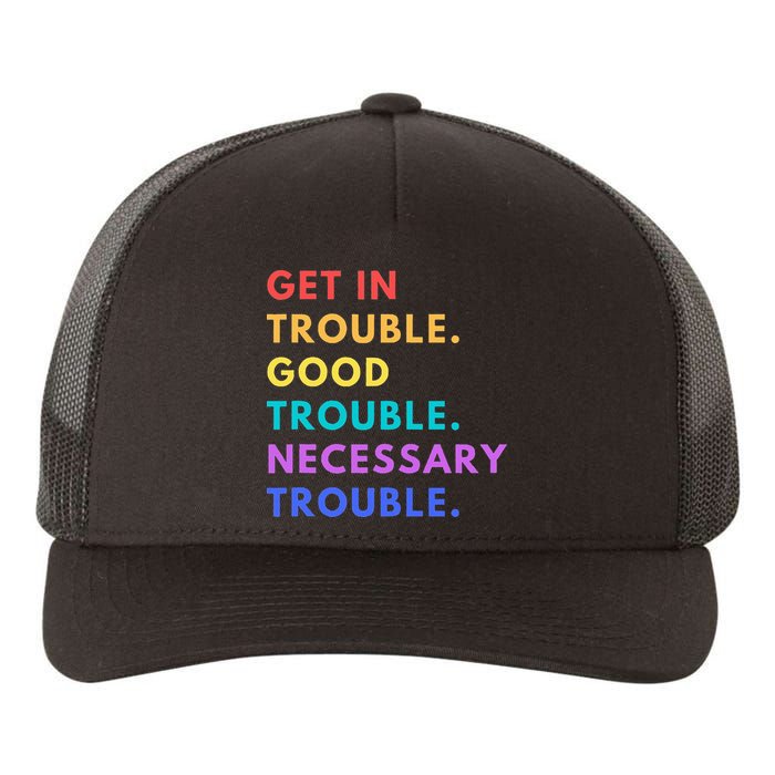 Funny Get In Good Necessary Trouble Yupoong Adult 5-Panel Trucker Hat