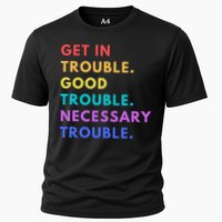 Funny Get In Good Necessary Trouble Cooling Performance Crew T-Shirt