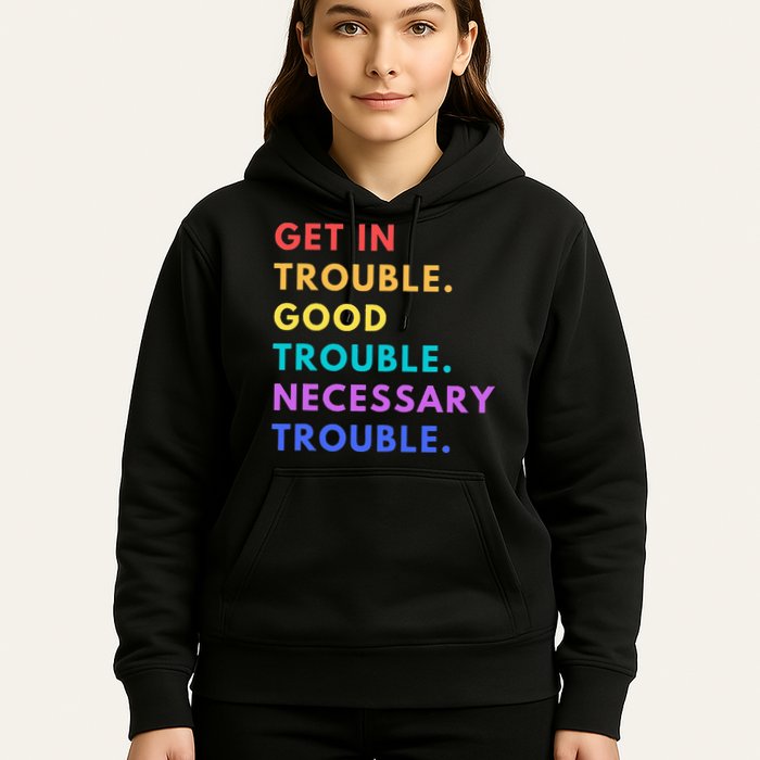 Funny Get In Good Necessary Trouble Hoodie