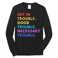 Funny Get In Good Necessary Trouble Long Sleeve Shirt
