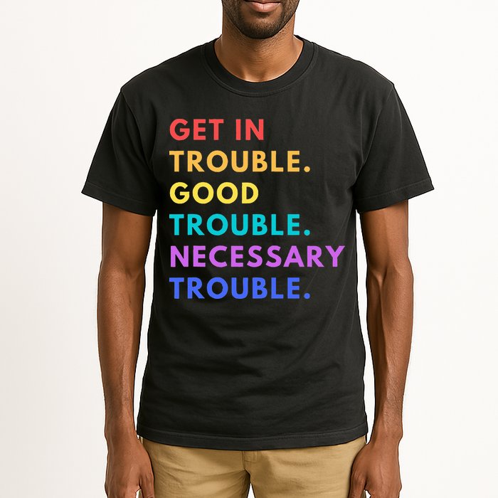 Funny Get In Good Necessary Trouble Tall T-Shirt