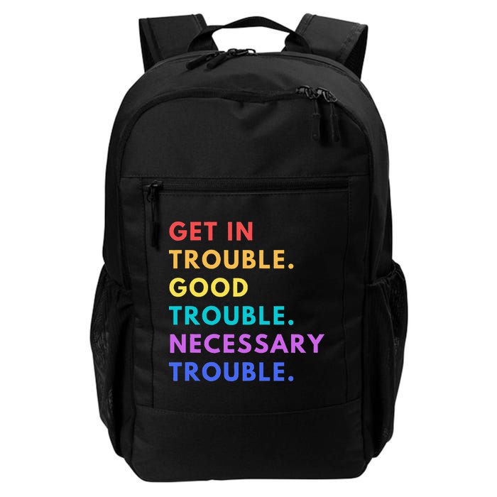 Funny Get In Good Necessary Trouble Backpack