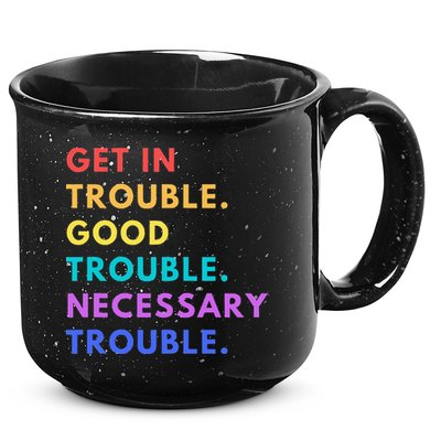 Funny Get In Good Necessary Trouble 15oz Campfire Ceramic Mug