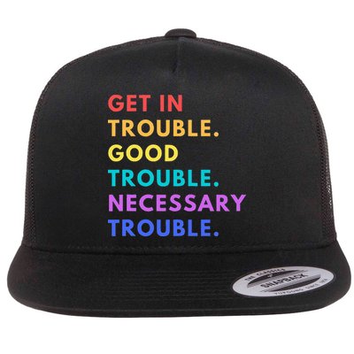 Funny Get In Good Necessary Trouble Flat Bill Trucker Hat