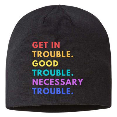 Funny Get In Good Necessary Trouble Sustainable Beanie