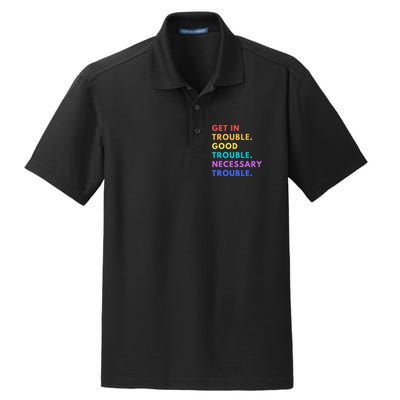 Funny Get In Good Necessary Trouble Dry Zone Grid Polo