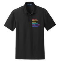 Funny Get In Good Necessary Trouble Dry Zone Grid Polo