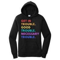 Funny Get In Good Necessary Trouble Women's Pullover Hoodie