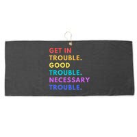 Funny Get In Good Necessary Trouble Large Microfiber Waffle Golf Towel