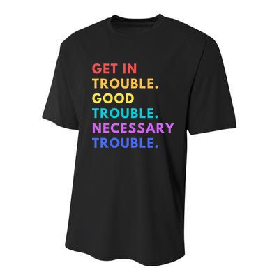 Funny Get In Good Necessary Trouble Youth Performance Sprint T-Shirt