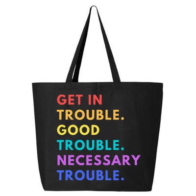 Funny Get In Good Necessary Trouble 25L Jumbo Tote