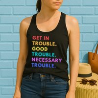 Funny Get In Good Necessary Trouble Womens Tank Top