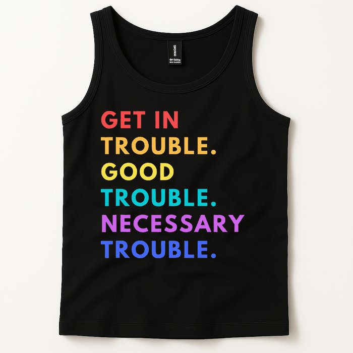 Funny Get In Good Necessary Trouble Tank Top