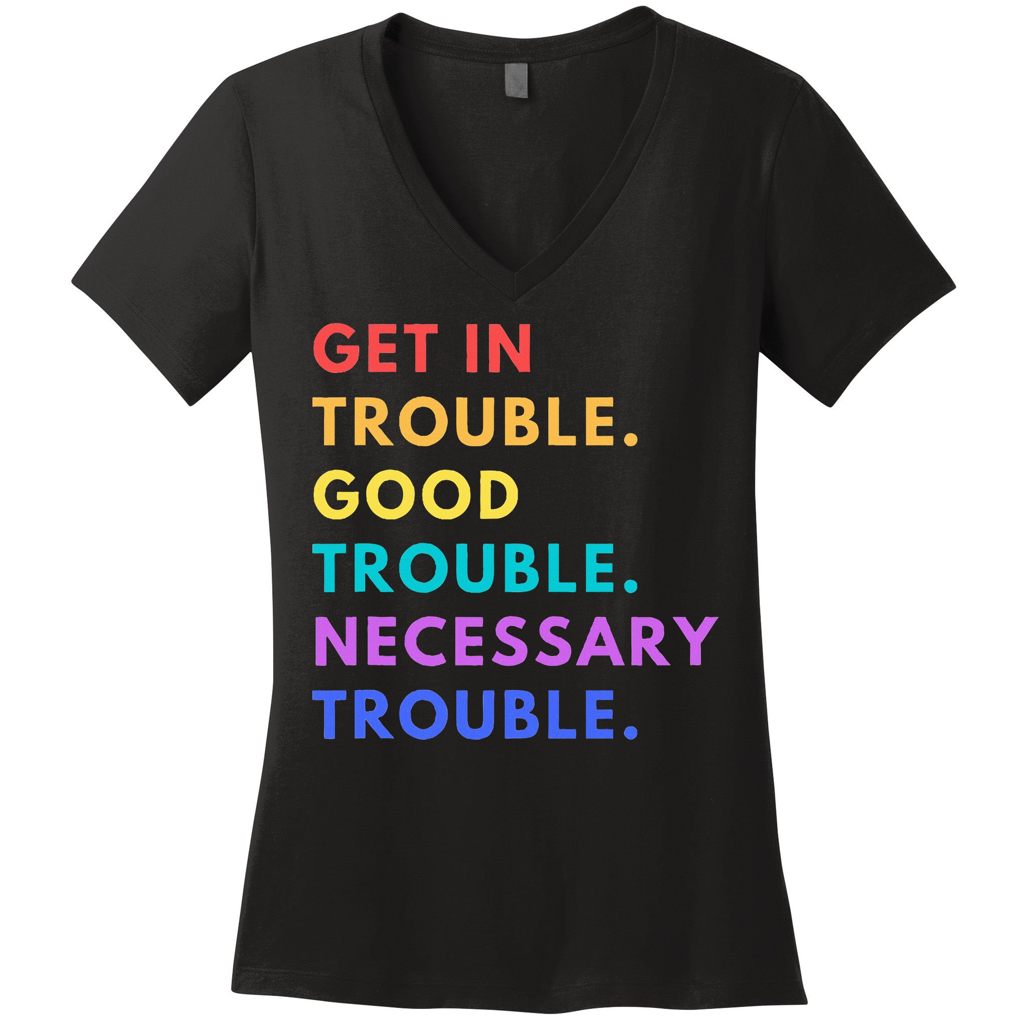 Funny Get In Good Necessary Trouble Women's V-Neck T-Shirt