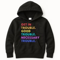 Funny Get In Good Necessary Trouble Kids Hoodie