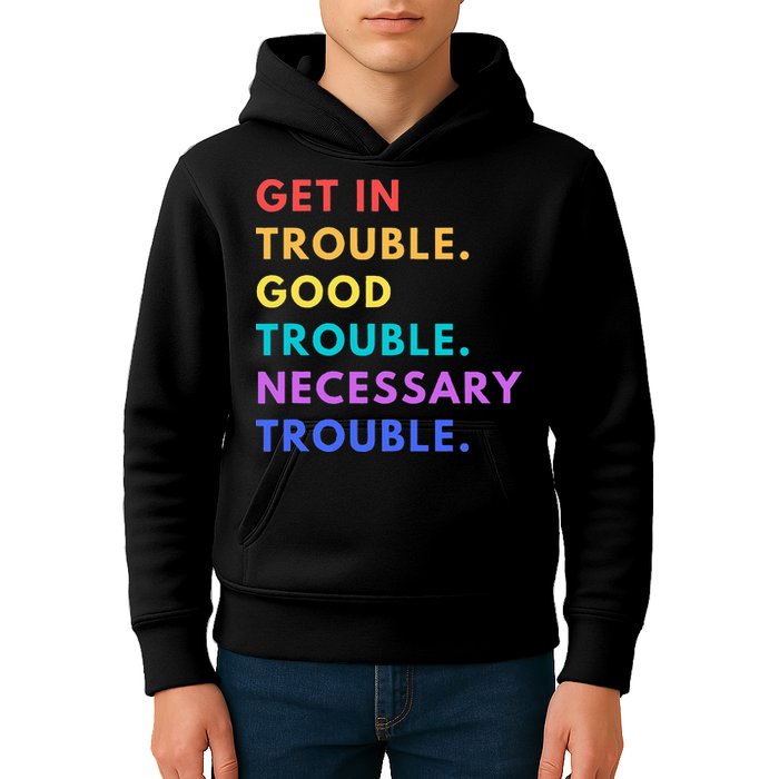 Funny Get In Good Necessary Trouble Kids Hoodie