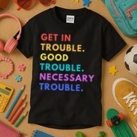 Funny Get In Good Necessary Trouble Kids T-Shirt