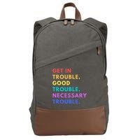 Funny Get In Good Necessary Trouble Cotton Canvas Backpack