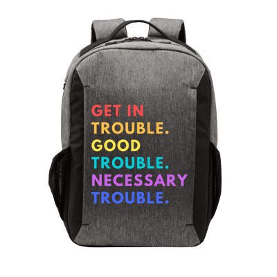 Funny Get In Good Necessary Trouble Vector Backpack