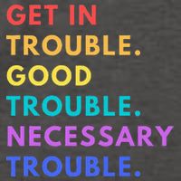 Funny Get In Good Necessary Trouble Vector Backpack