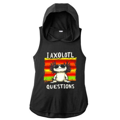 Funny Graphic I Axolotl Questions Ladies PosiCharge Tri-Blend Wicking Draft Hoodie Tank