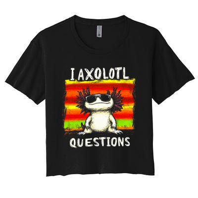 Funny Graphic I Axolotl Questions Women's Crop Top Tee