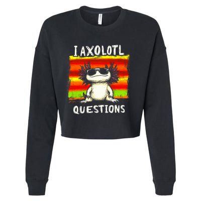 Funny Graphic I Axolotl Questions Cropped Pullover Crew