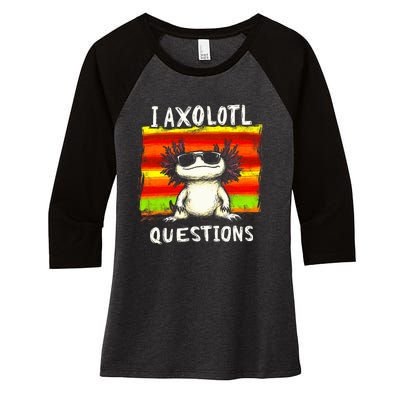 Funny Graphic I Axolotl Questions Women's Tri-Blend 3/4-Sleeve Raglan Shirt