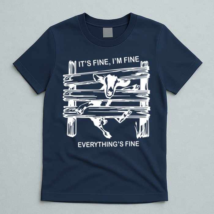 Funny Goat Its Fine Im Fine Everything Is Fine T-Shirt