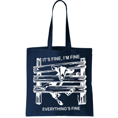 Funny Goat Its Fine Im Fine Everything Is Fine Bag