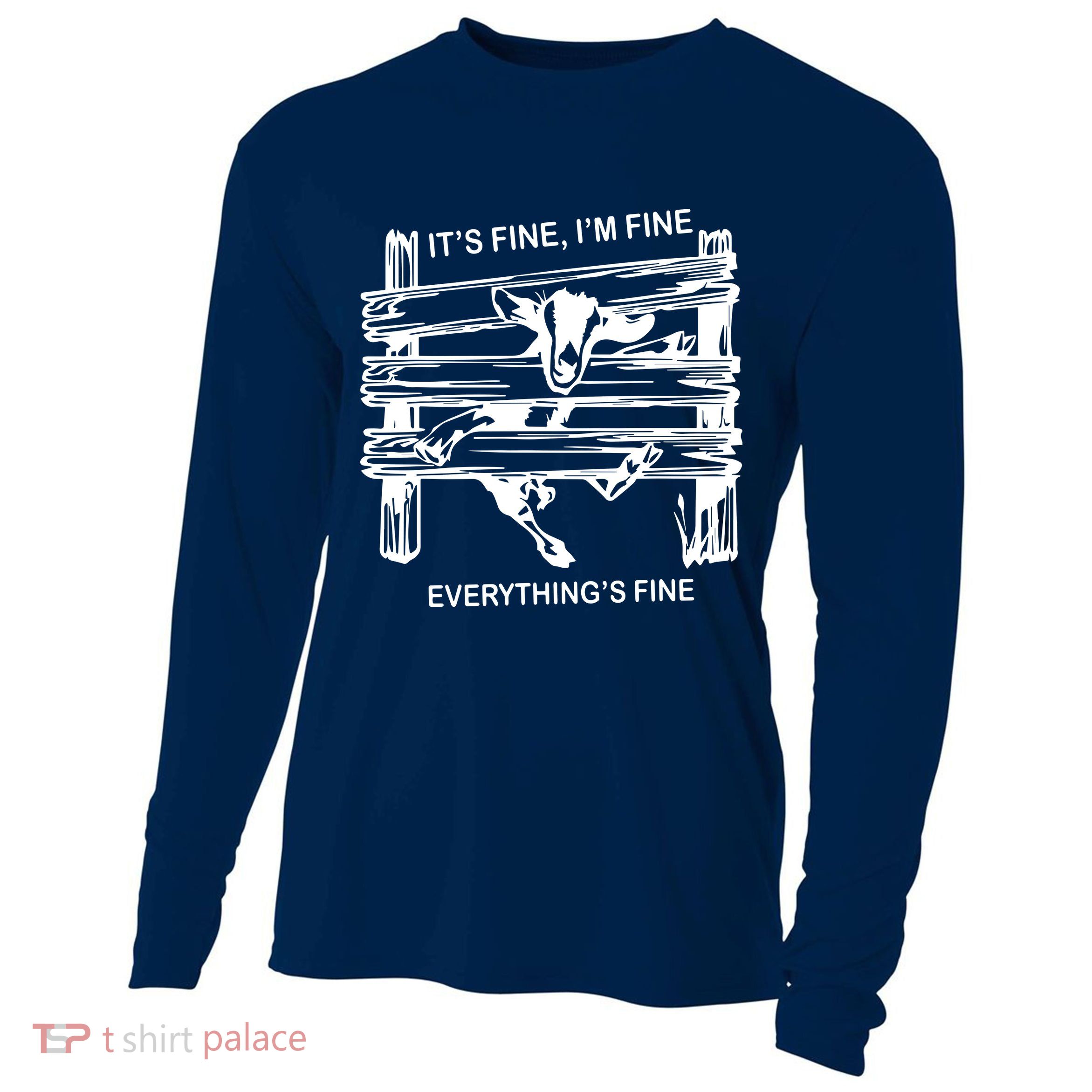 Funny Goat Its Fine Im Fine Everything Is Fine Cooling Performance Long Sleeve Crew