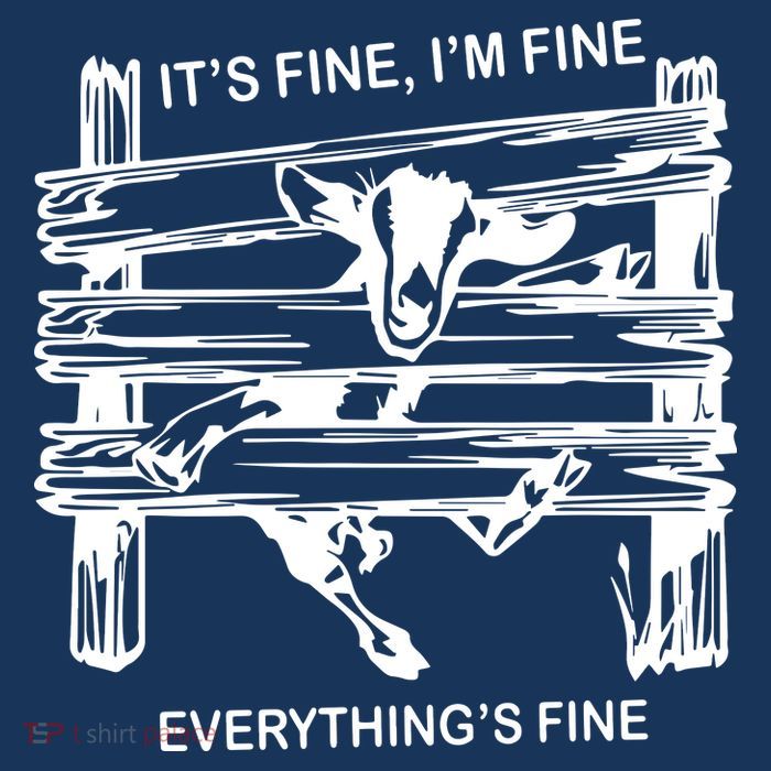 Funny Goat Its Fine Im Fine Everything Is Fine Premium T-Shirt