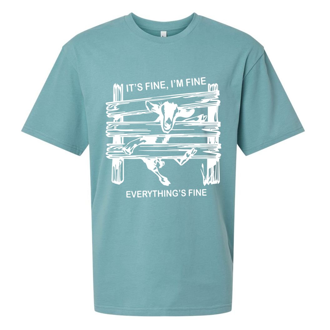Funny Goat Its Fine Im Fine Everything Is Fine Sueded Cloud Jersey T-Shirt
