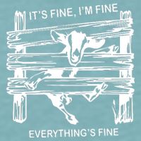 Funny Goat Its Fine Im Fine Everything Is Fine Sueded Cloud Jersey T-Shirt