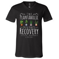 Funny Gardener IM A Plantaholic On The Road To Recovery V-Neck T-Shirt