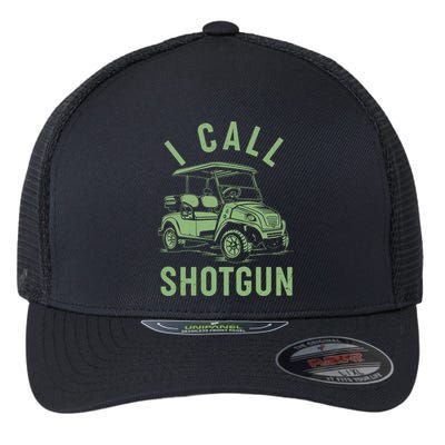 Funny Golfing I Call Shotgun Golf Cart Flexfit Unipanel Trucker Cap
