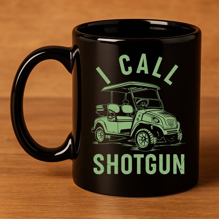 Funny Golfing I Call Shotgun Golf Cart 11oz C Handle Ceramic Mug