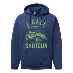 Funny Golfing I Call Shotgun Golf Cart Performance Fleece Hoodie