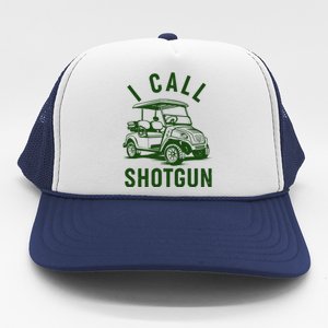 Funny Golfing I Call Shotgun Golf Cart Trucker Hat