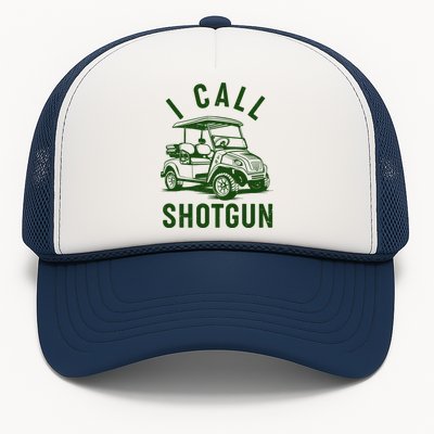 Funny Golfing I Call Shotgun Golf Cart Trucker Hat