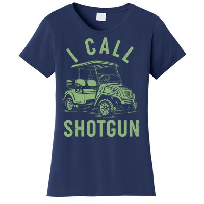 Funny Golfing I Call Shotgun Golf Cart Women's T-Shirt