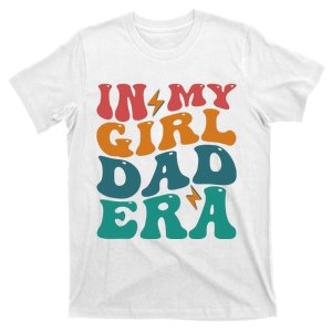 Funny Groovy In My Girlss Dad Era T-Shirt