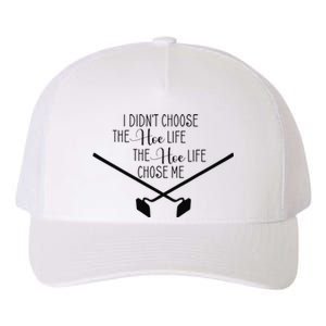 Funny Gardening I Didn't Choose the Hoe Life Yupoong Adult 5-Panel Trucker Hat