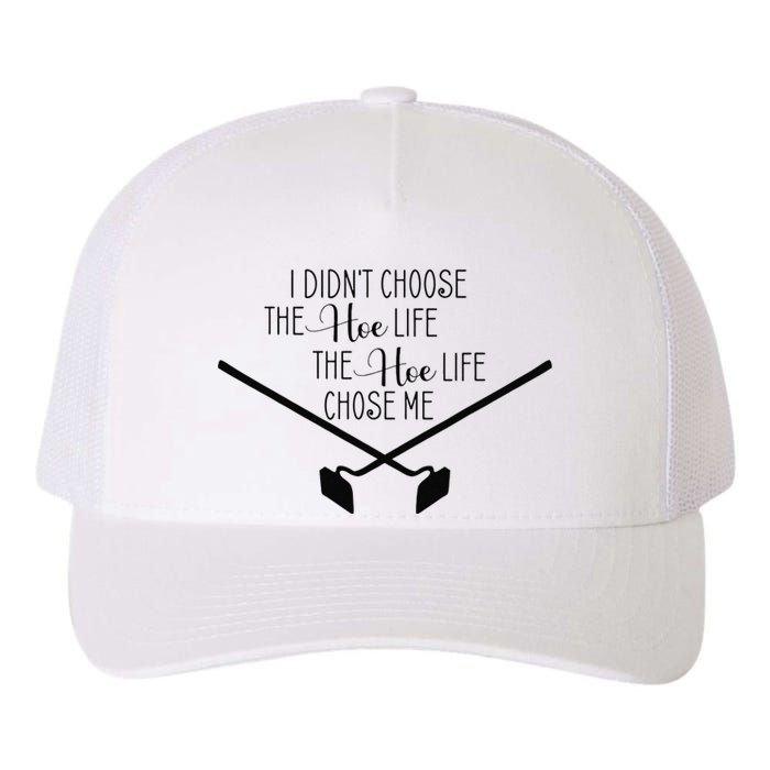 Funny Gardening I Didn't Choose the Hoe Life Yupoong Adult 5-Panel Trucker Hat