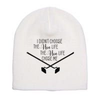 Funny Gardening I Didn't Choose the Hoe Life Short Acrylic Beanie